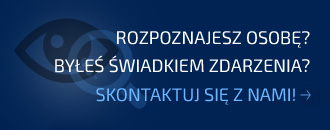 Rozpoznajesz osobę? Byłeś świadkiem zdarzenia? Skontaktuj się z nami